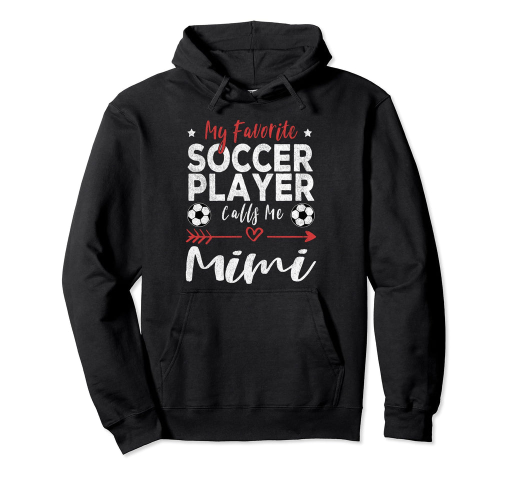 My Favorite Soccer Player Calls Me Mimi Hoodie - Custom Art Print Men Women