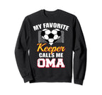 My Favorite Keeper Calls Me Oma Sweatshirt - Streetwear Style Men Women
