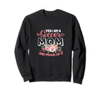 Soccer Mom Mother Yes I Am Soccer Sweatshirt - Novelty Apparel for Adults