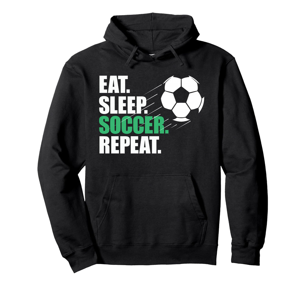Eat Sleep Soccer Repeat Coaches Players Hoodie - Unique Graphic Men Women