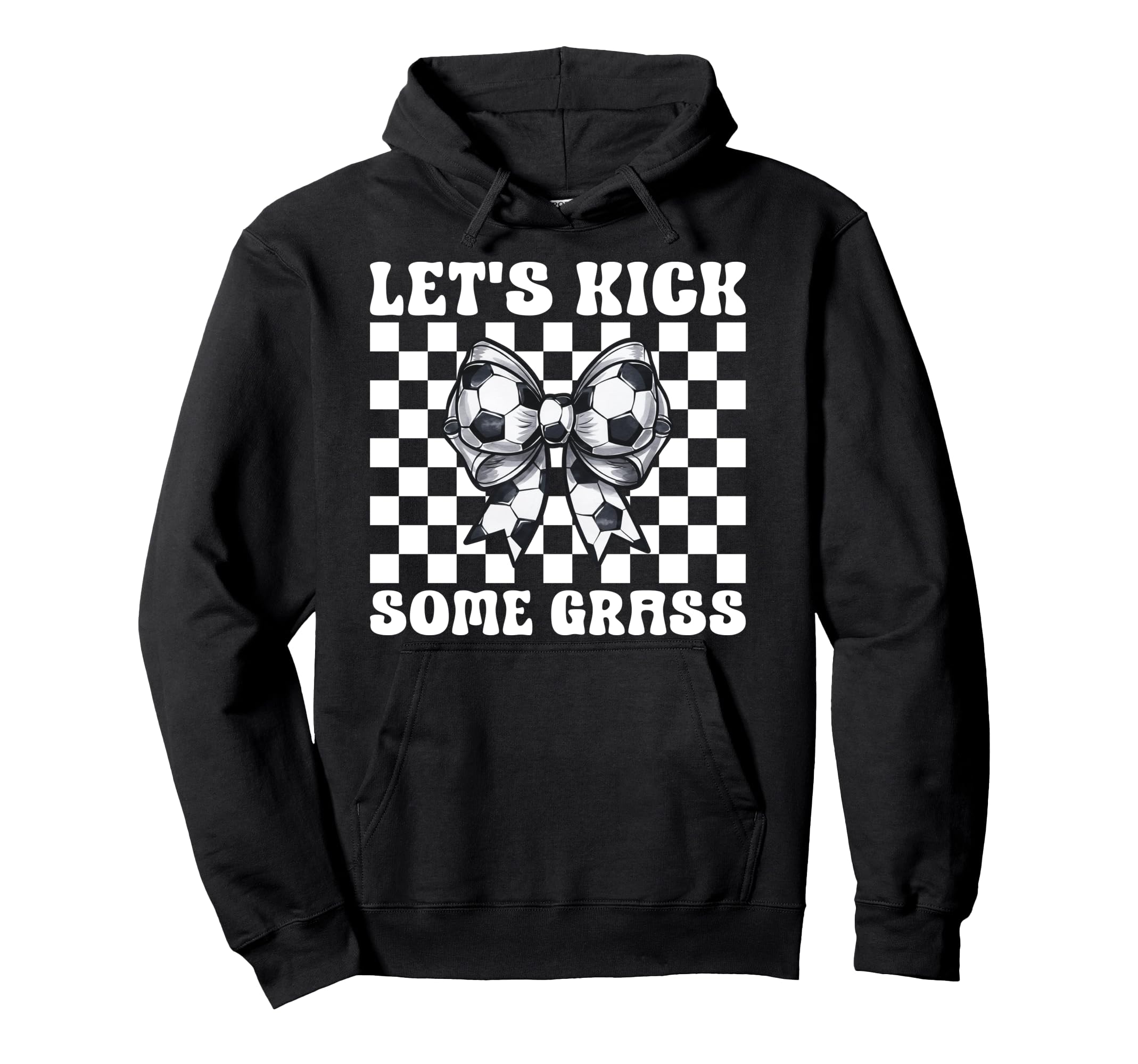 Soccer Lets Kick Some Grass Hoodie - Novelty Apparel Men Women
