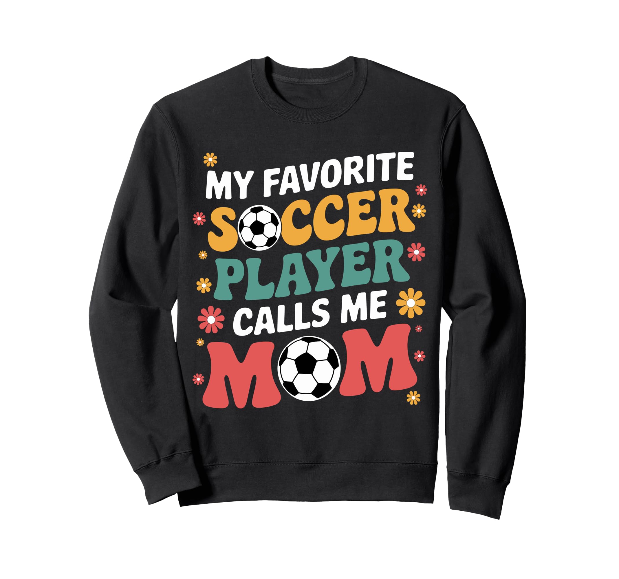 My Favorite Soccer Player Calls Sweatshirt - Custom Art Print for Adults