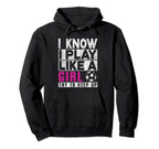 I Know I Play Like Try To Keep Up Hoodie - Custom Art Print for Adults