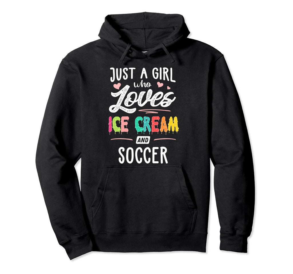 Just Who Loves Ice Cream And Soccer Gift Hoodie - Aesthetic Graphic Unisex