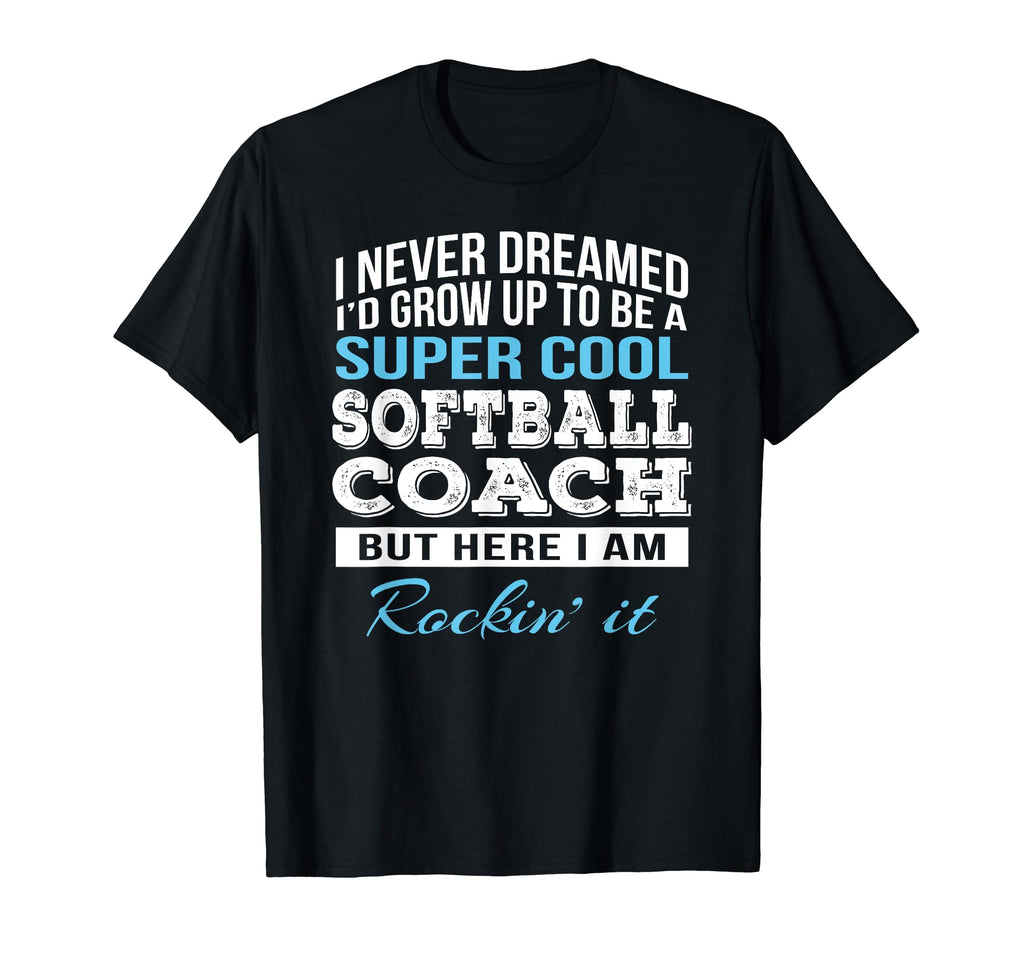 Funny Softball Coach Gift T-Shirt - Graphic Print Unisex
