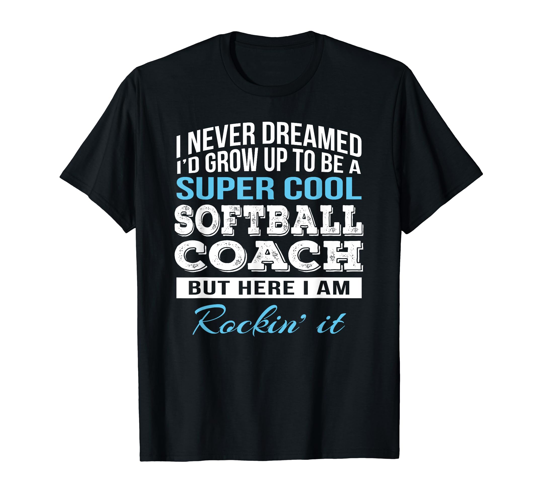 Funny Softball Coach Gift T-Shirt - Graphic Print Unisex