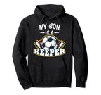 My Son Is Keeper Soccer Goalie Goalkeeper Hoodie - Custom Art Print Unisex