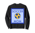 Soccer Mom Sign Sweatshirt - Fun Novelty Design Men Women