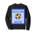 Soccer Mom Sign Sweatshirt - Fun Novelty Design Men Women