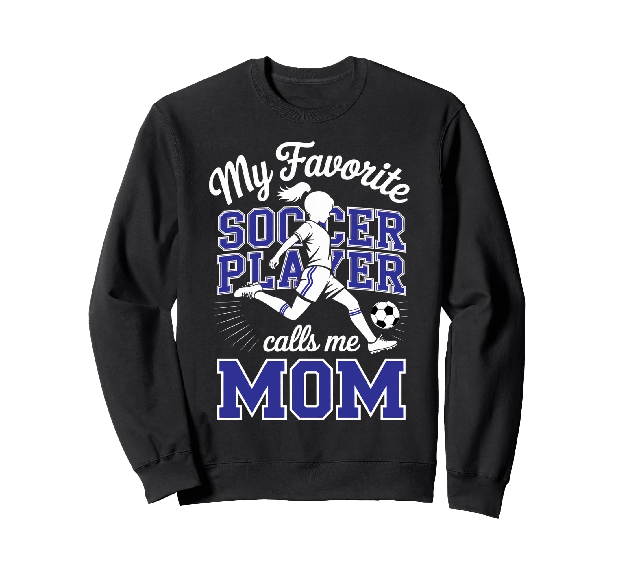Soccer Mama Favorite Soccer Player Sweatshirt - Unique Graphic for Adults