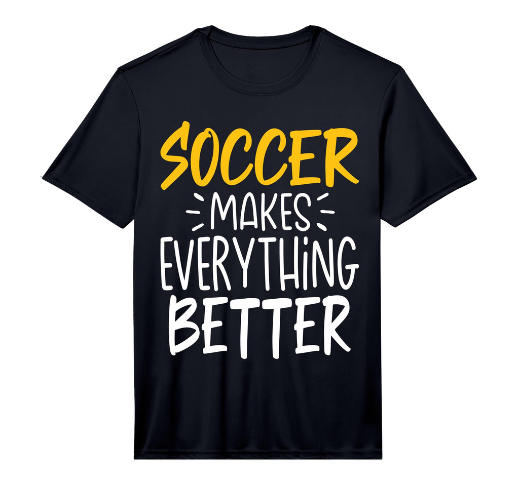 Mens Funny Soccer Makes Everything T-Shirt - Unique Graphic for Adults