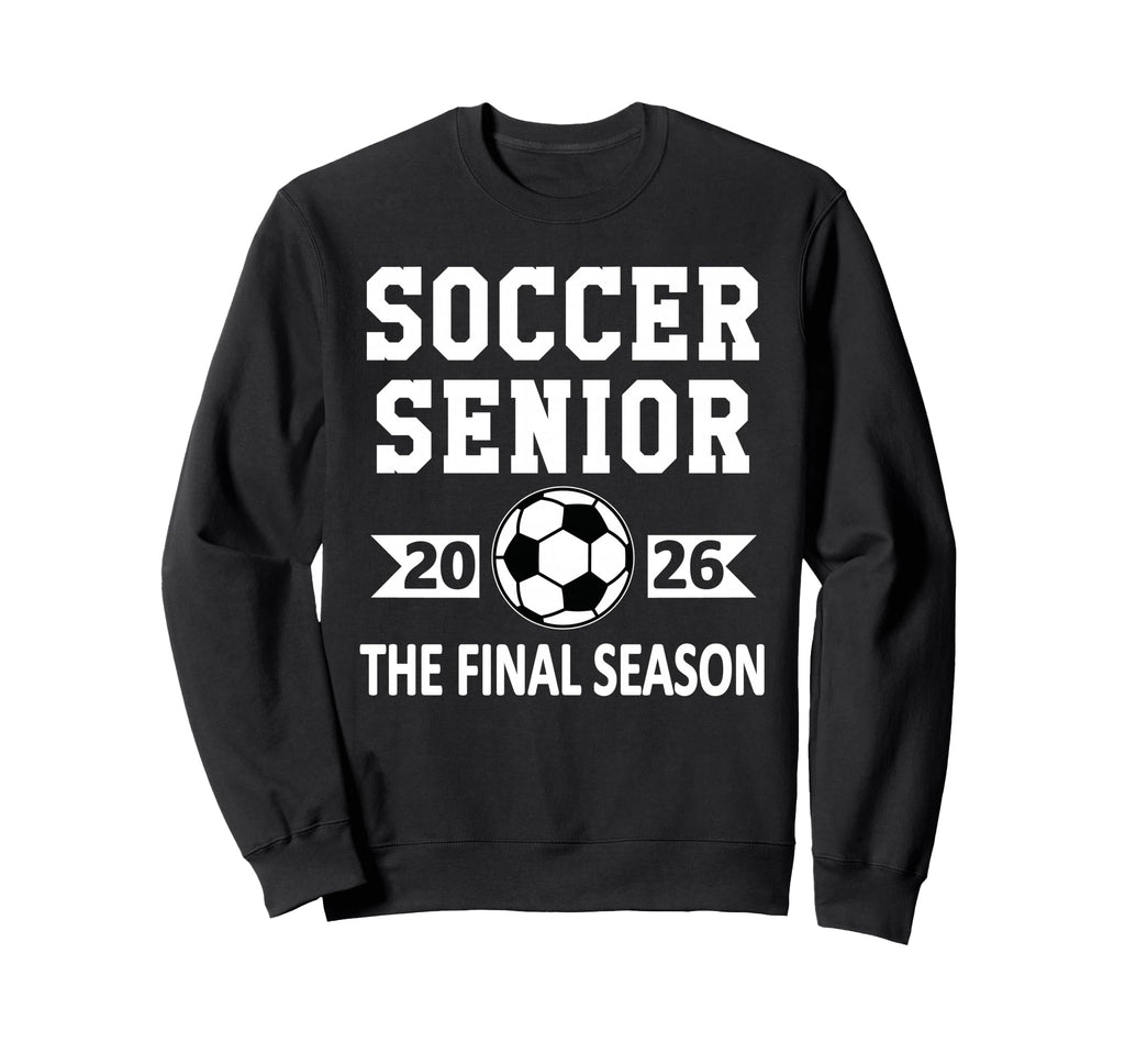 Senior Class 2026 Soccer Senior Sweatshirt - Streetwear Style Men Women