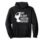 Eat Sleep Soccer Repeat Soccer Hoodie - Fun Novelty Design Men Women