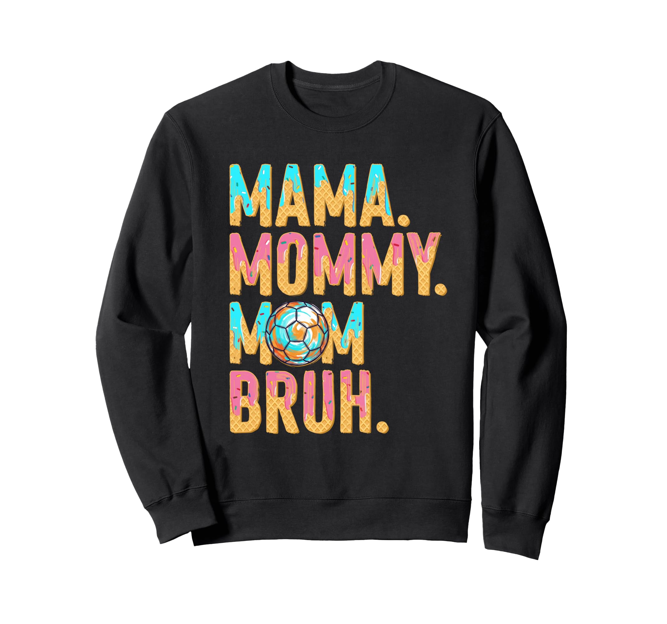 Soccer Mama Mommy Mom Bruh Mothers Sweatshirt - Novelty Apparel for Adults