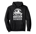 Proud Mommy Soccer Ball Senior Hoodie - Casual Everyday Wear Men Women