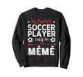 My Favorite Soccer Player Calls Sweatshirt - Aesthetic Graphic for Adults