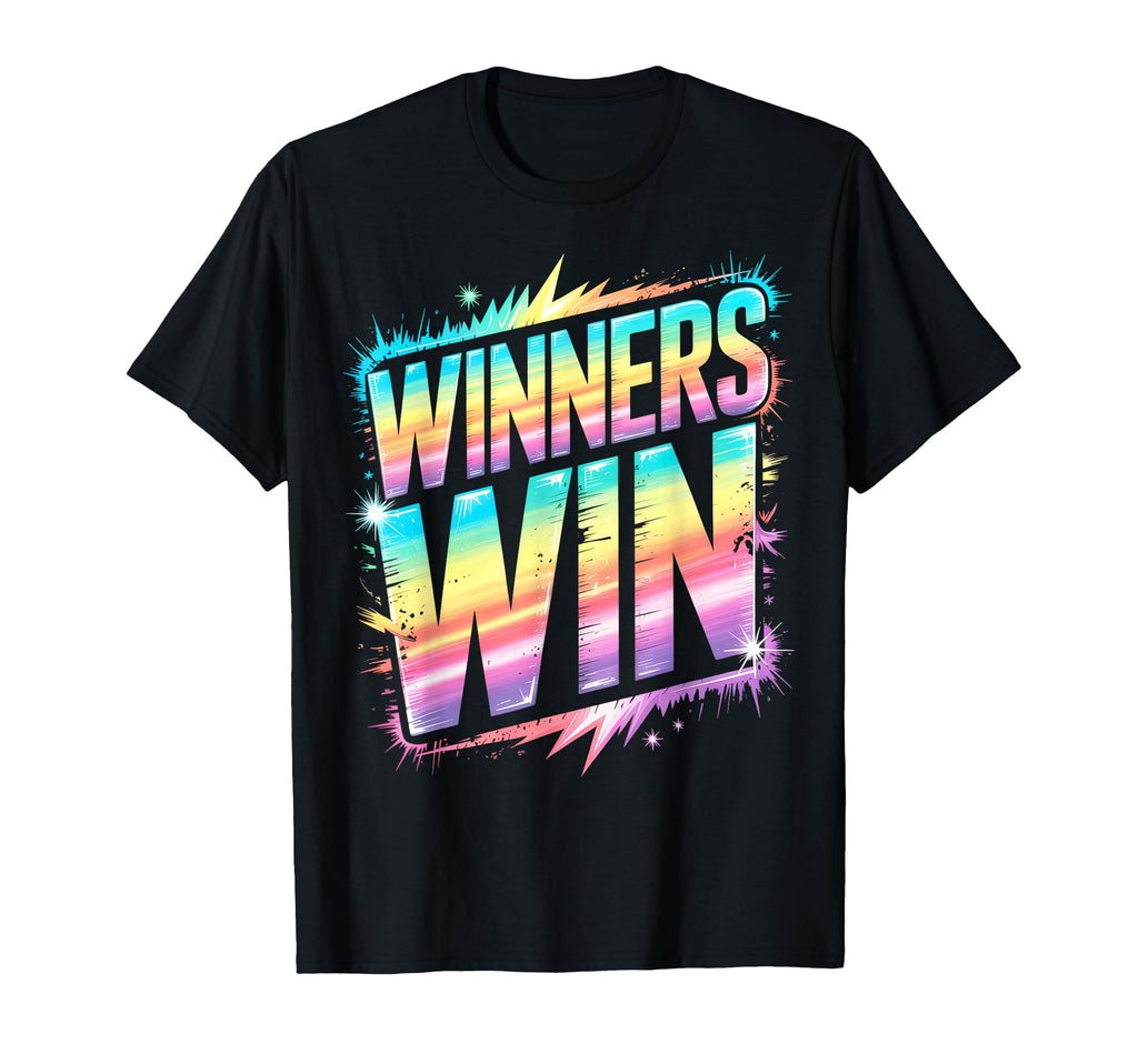 Winners Win All We Do Win Tournament T-Shirt - Aesthetic Graphic Unisex