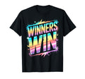 Winners Win All We Do Win Tournament T-Shirt - Aesthetic Graphic Unisex