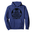 Eat Sleep Soccer Repeat Funny Soccer Player Hoodie - Graphic Print Unisex