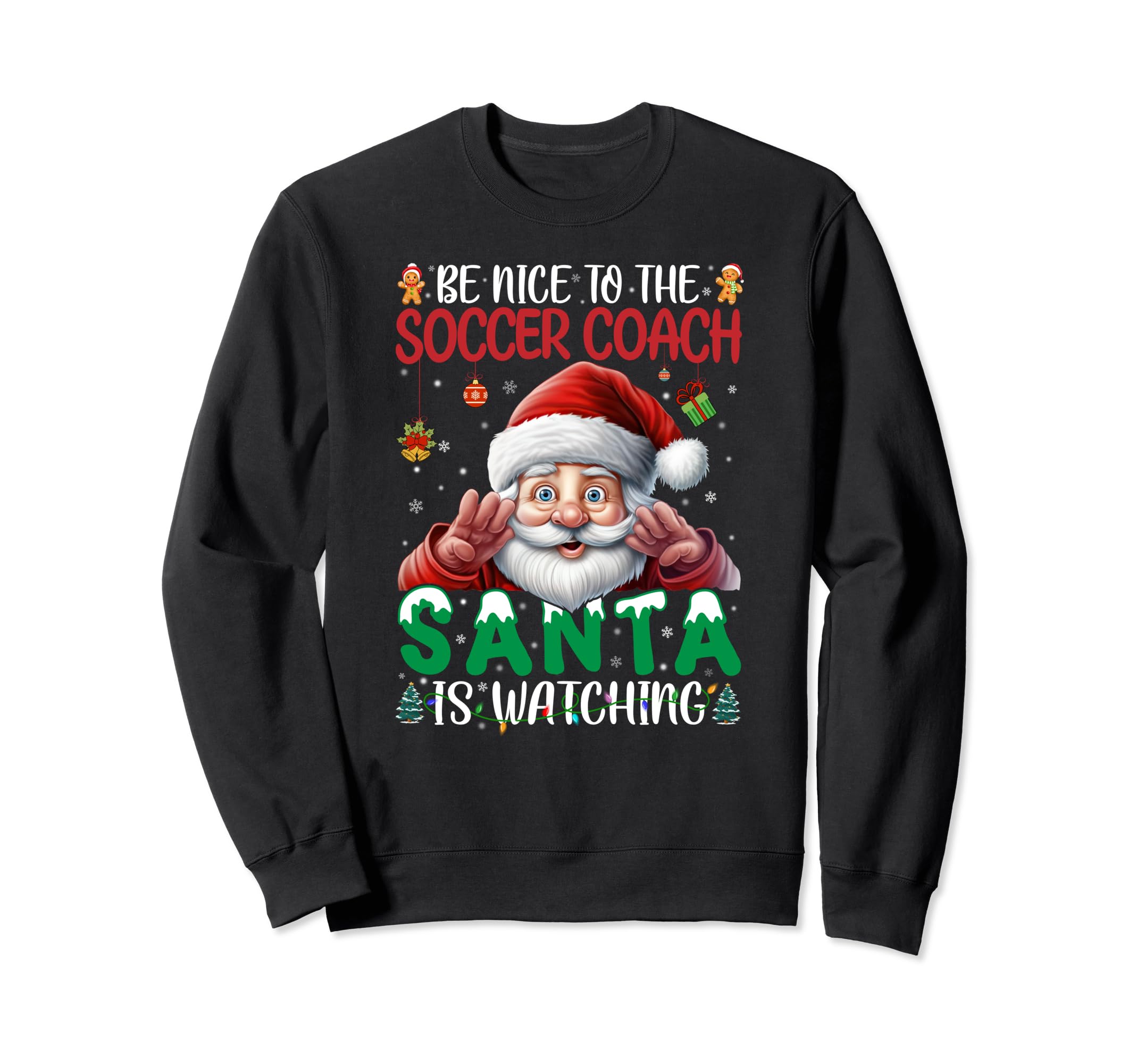 Be Nice To Soccer Coach Funny Soccer Sweatshirt - Minimalist Print Unisex