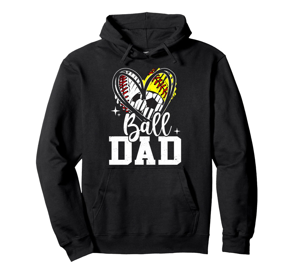 Ball Dad Baseball Softball Soccer Dad Hoodie - Novelty Apparel Men Women