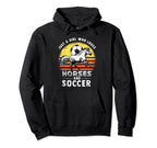 Just Who Loves Soccer And Horses Horseback Hoodie - Graphic Print Unisex