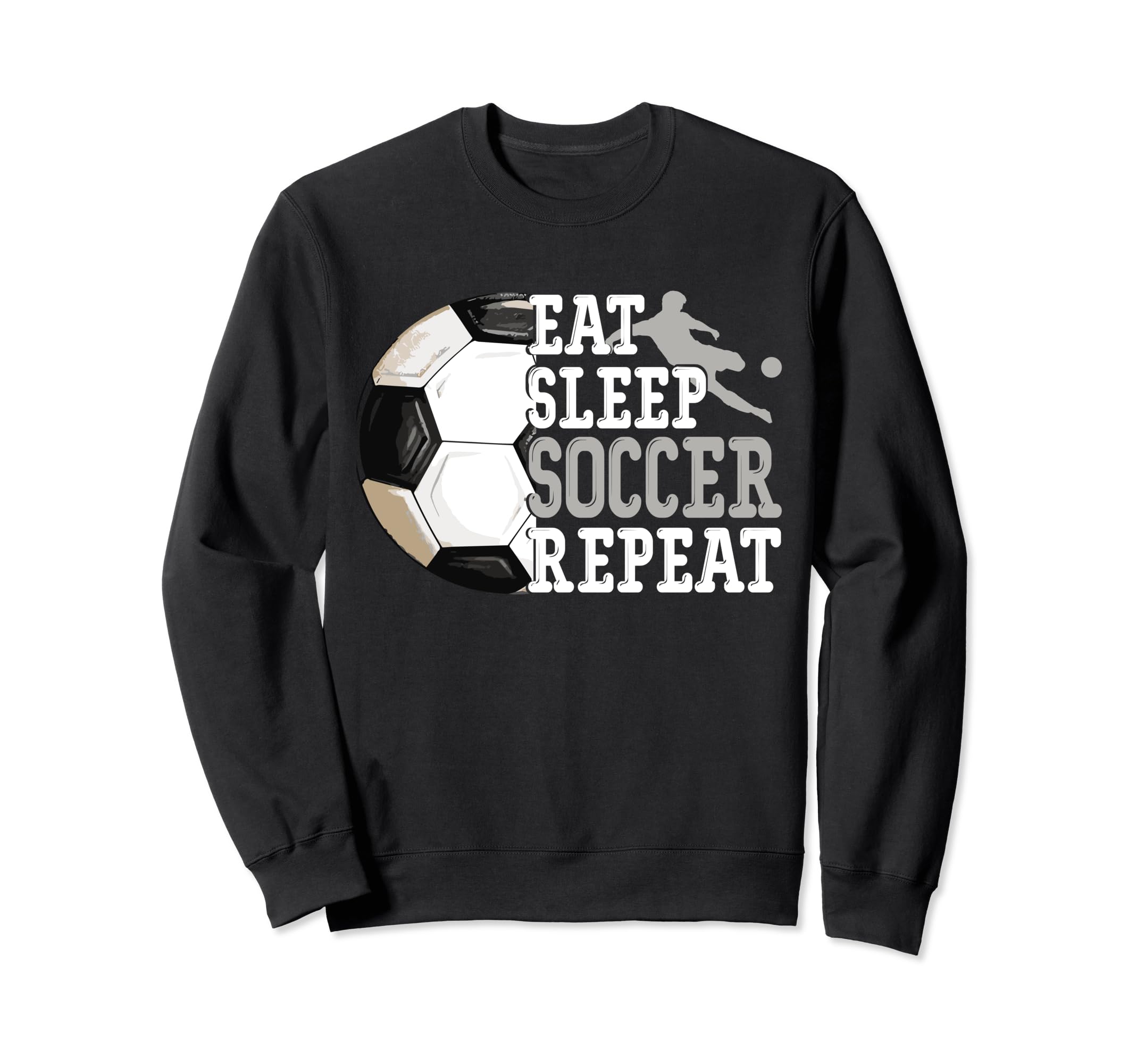 Eat Sleep Soccer Repeat Sport Player Sweatshirt - Novelty Apparel Unisex