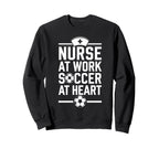 Nurse Work Soccer Heart Funny Sweatshirt - Minimalist Print Men Women
