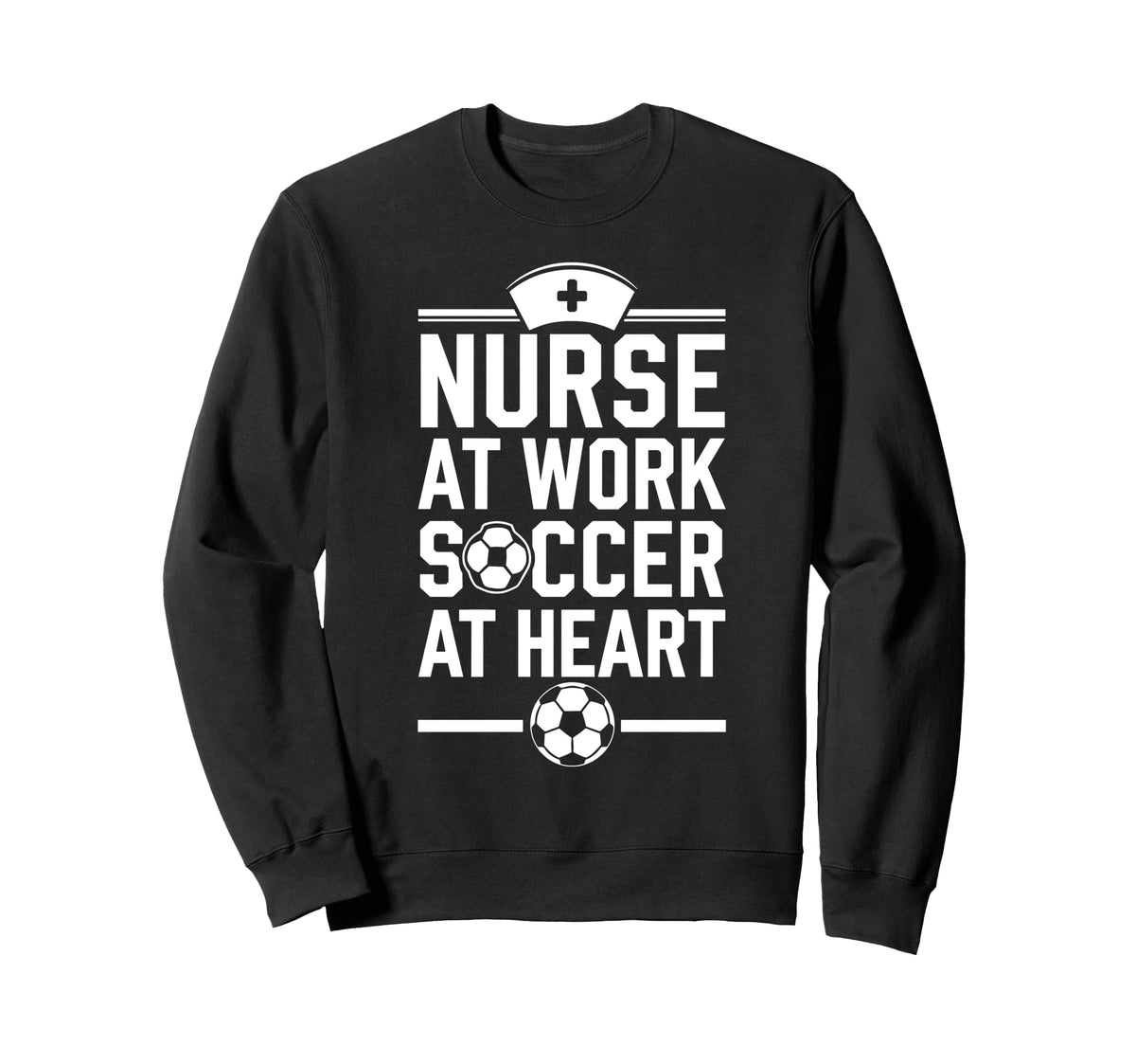 Nurse Work Soccer Heart Funny Sweatshirt - Minimalist Print Men Women