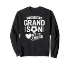Thats My Grandson Out There Soccer Sweatshirt - Minimalist Print Men Women