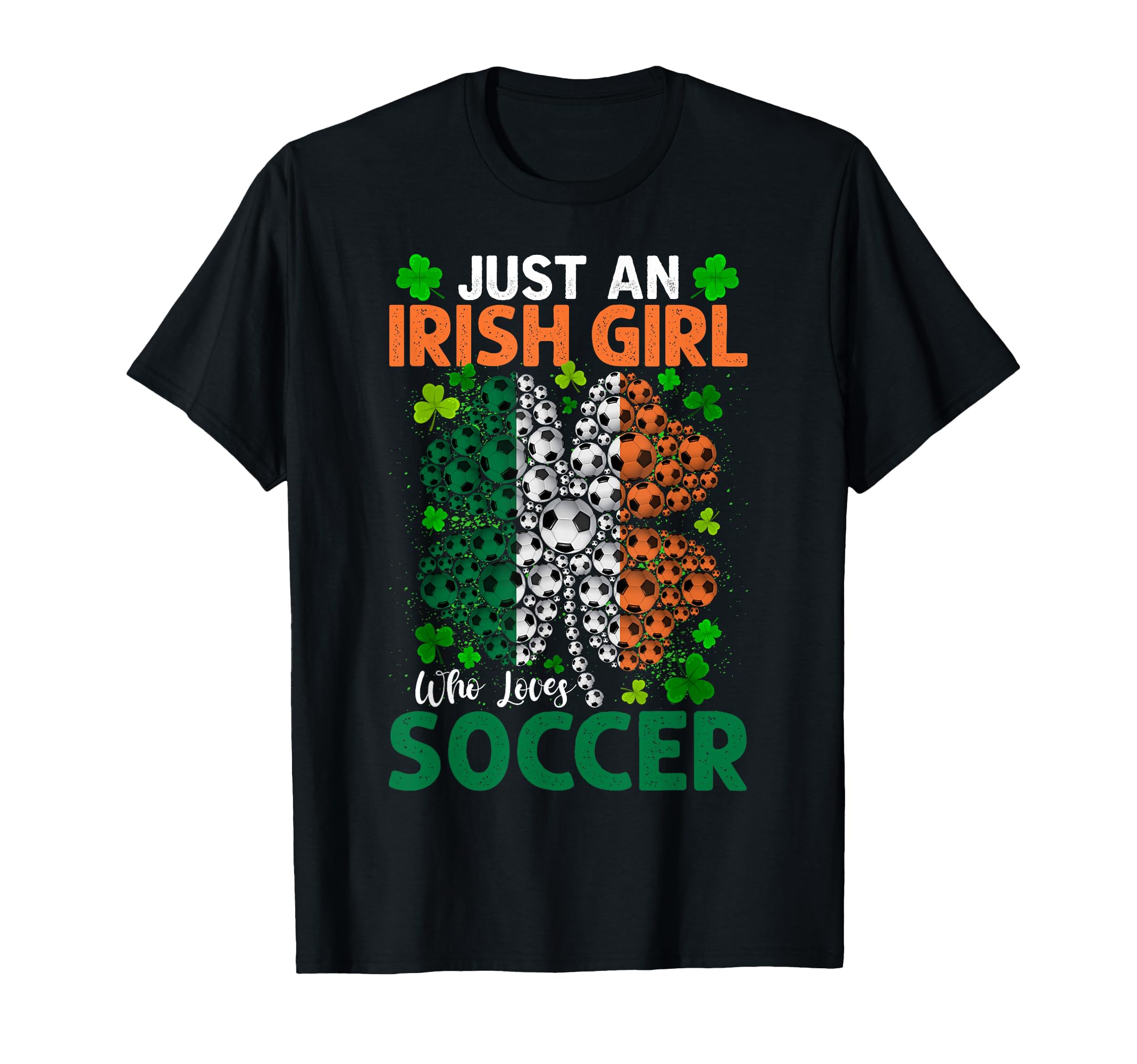Just Irish Who Loves Soccer Shamrock T-Shirt - Unique Graphic for Adults