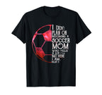 I Didnt Plan Becoming Soccer Mom Who T-Shirt - Graphic Print for Adults