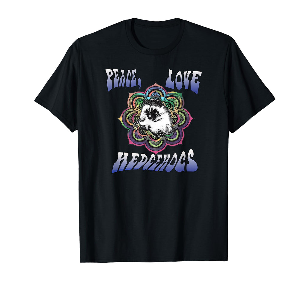 Peace Love Hedgehogs Gorgeous Groovy T-Shirt - Trendy Graphic Men Women