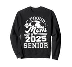 Proud Mom 2025 Senior Graduate Grad Sweatshirt - Unique Graphic Men Women