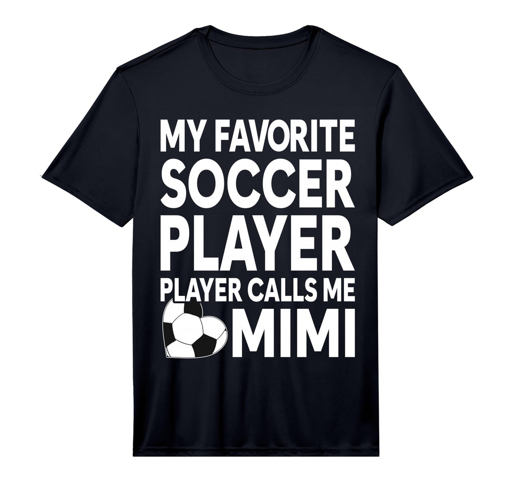 My Favorite Soccer Player Calls Me Mimi T-Shirt - Novelty Apparel Unisex