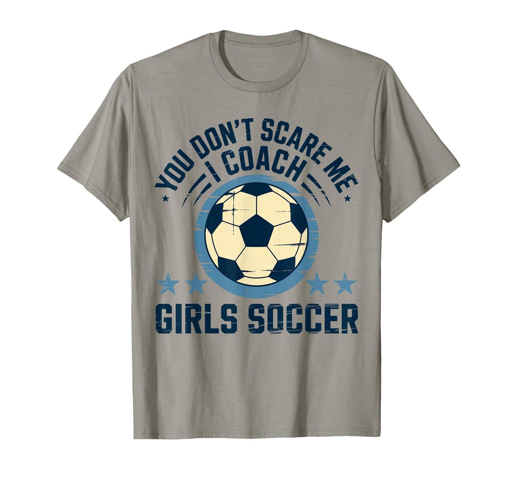 Best Coaches Gift You Dont Scare Me T-Shirt - Casual Everyday Wear Unisex