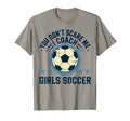 Best Coaches Gift You Dont Scare Me T-Shirt - Casual Everyday Wear Unisex