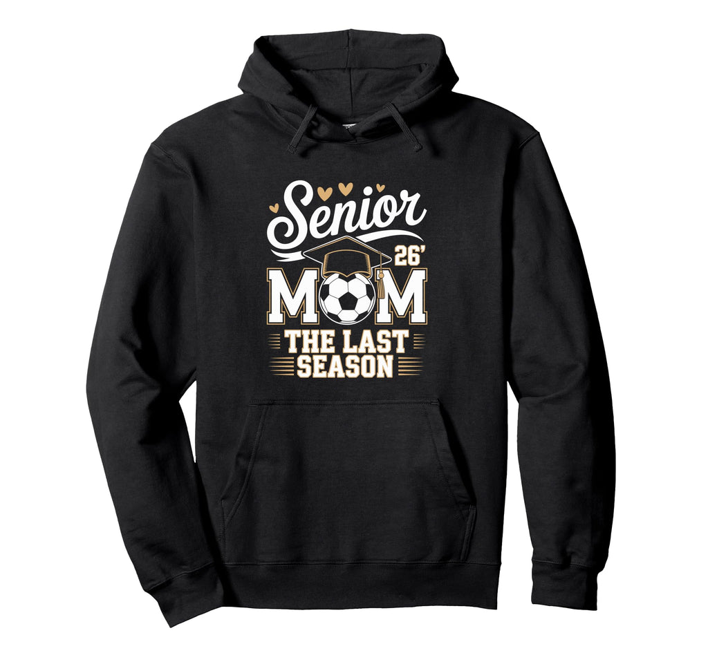 Senior Soccer Mom Class 2026 Hoodie - Fun Novelty Design for Adults