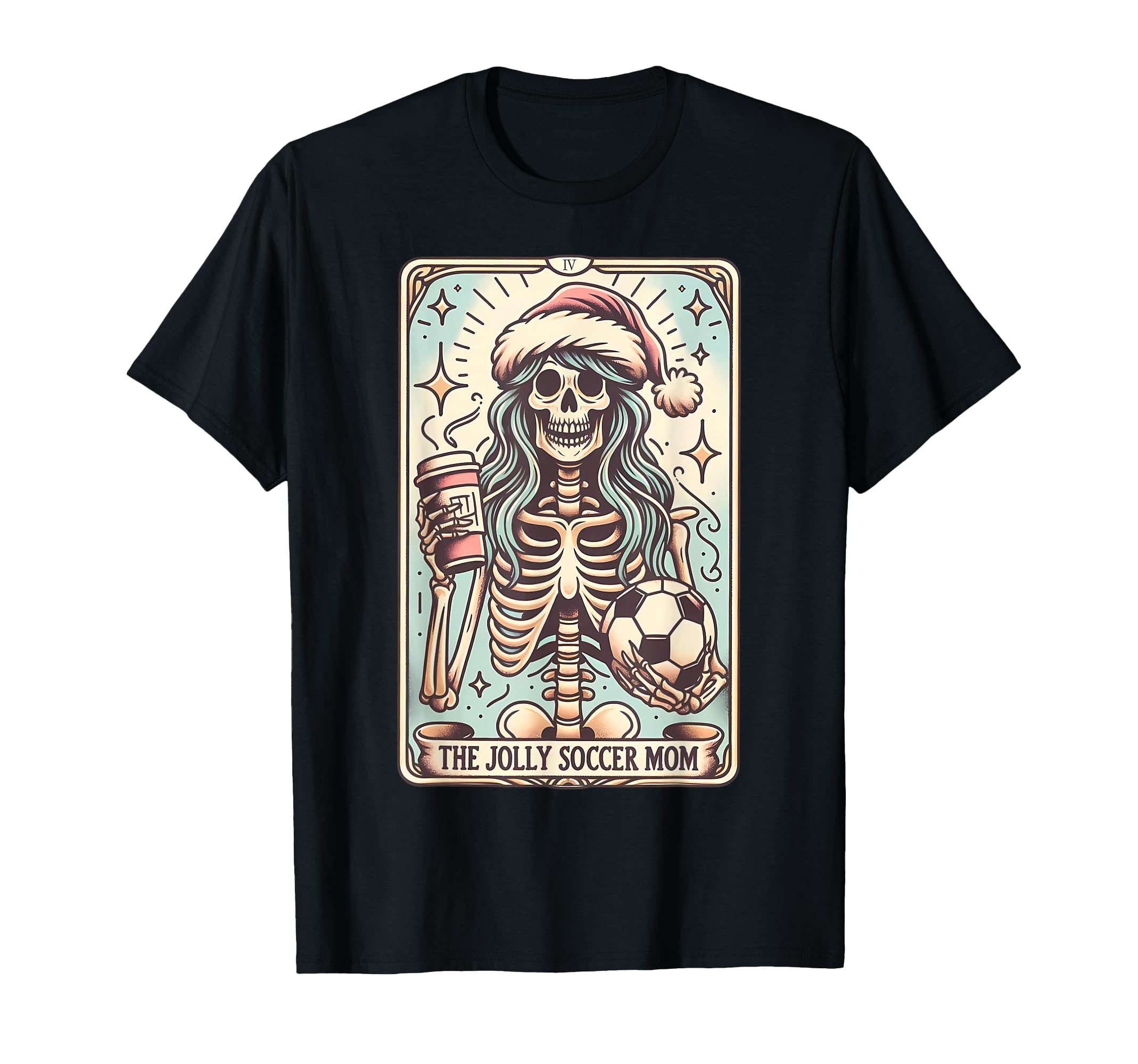 Soccer Mom Tarot Card Skeleton Santa T-Shirt - Casual Everyday Wear Unisex