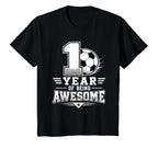 1St Birthday Soccer 1 Year Being Awesome T-Shirt - Streetwear Style Unisex