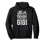 My Favorite Ice Hockey Goalie Gigi Ice Hoodie - Custom Art Print Unisex