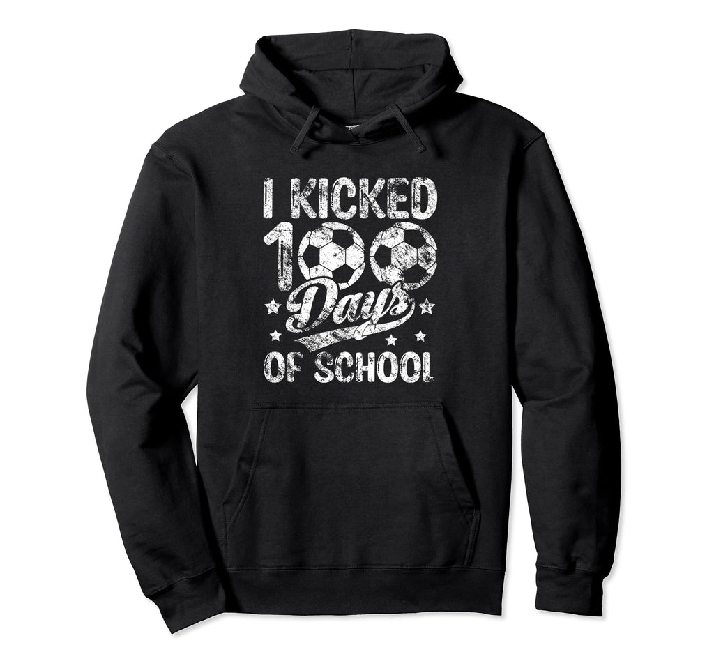 I Kicked 100 Days School Soccer Hoodie - Custom Art Print Men Women