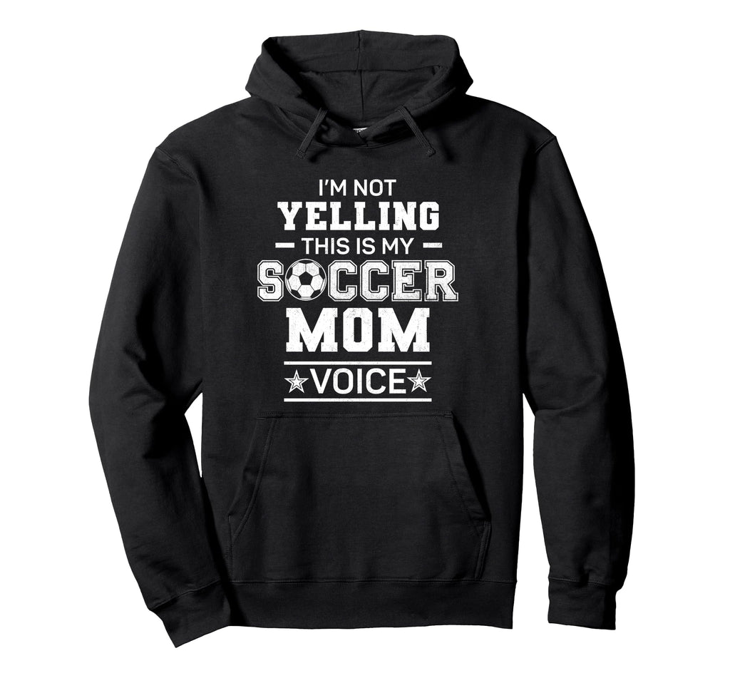 Im Not Yelling This Is My Soccer Mom Hoodie - Minimalist Print Men Women