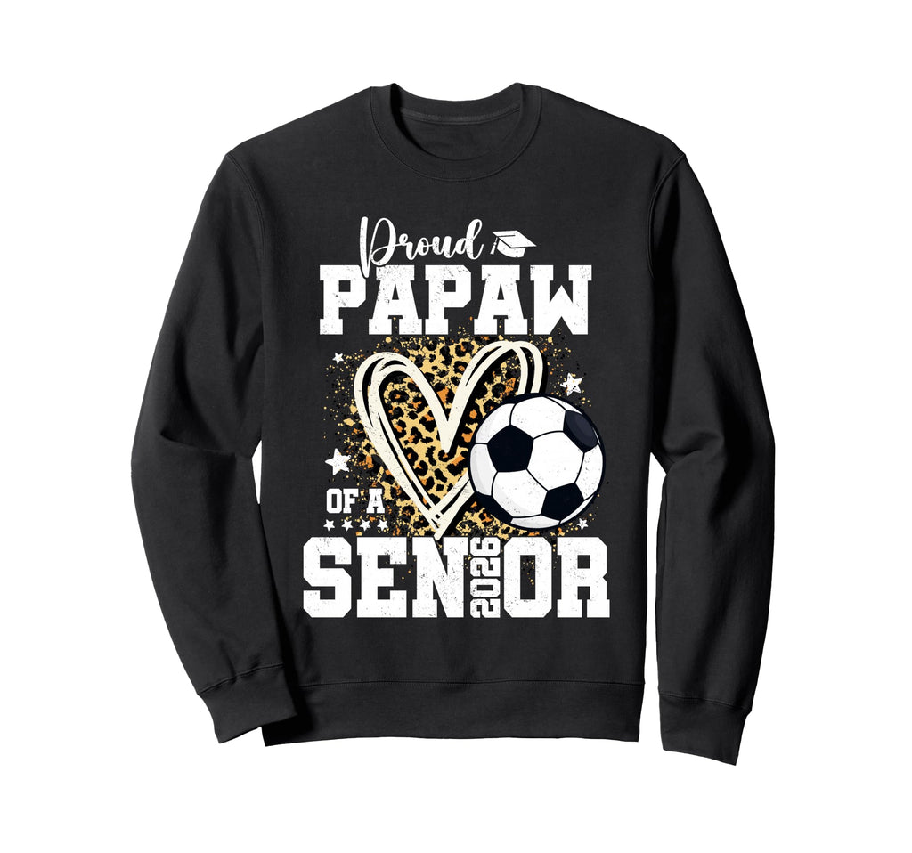 Proud Papaw 2026 Senior Soccer Sweatshirt - Fun Novelty Design for Adults