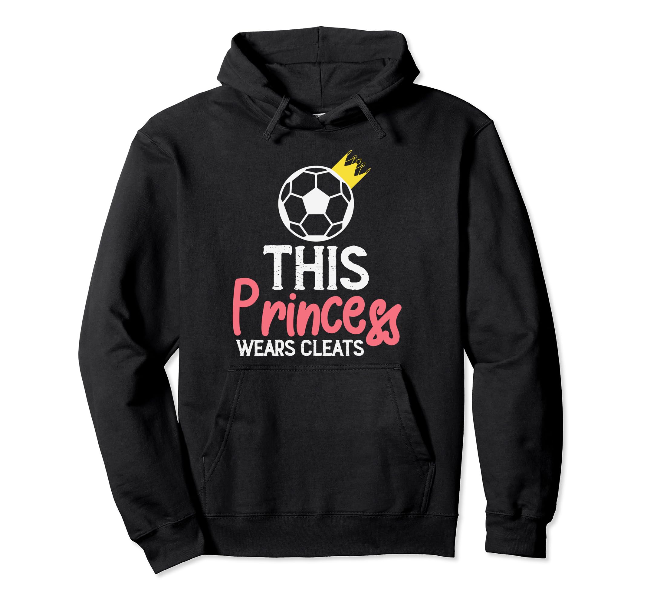 This Princess Wears Cleats Soccer Hoodie - Casual Everyday Wear for Adults
