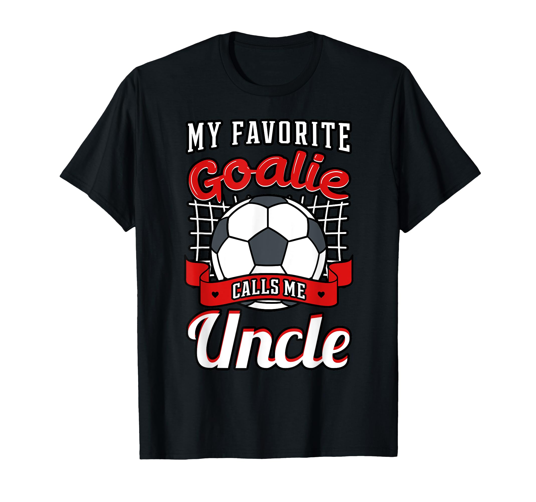 My Favorite Goalie Calls Me Tio Soccer T-Shirt - Unique Graphic Unisex