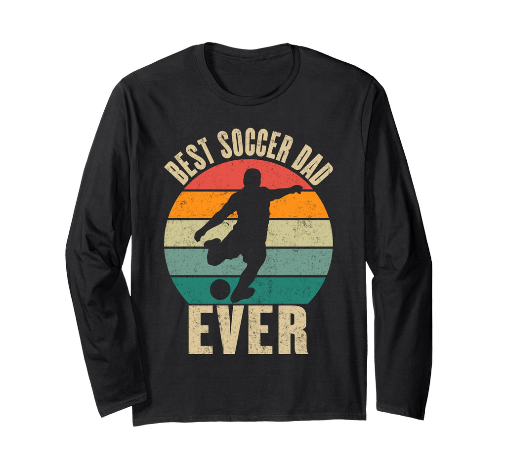 Best Soccer Dad Ever Father Sports Sweatshirt - Trendy Graphic Men Women