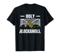 Holy Blockamole Funny Soccer Player T-Shirt - Unique Graphic for Adults
