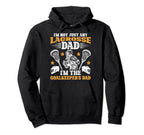 Im Lacrosse Goalkeeper Dad Lacrosse Goalie Hoodie - Unique Graphic Unisex