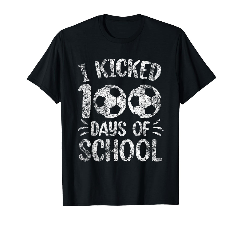 I Kicked 100 Days School Soccer T-Shirt - Custom Art Print Men Women